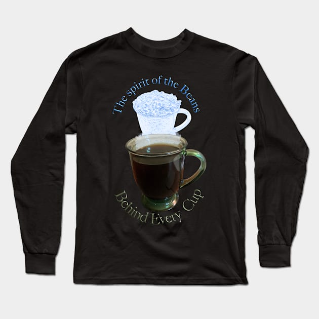 Behind every cup of coffee is the spirit of the beans T-Shirt mug coffee mug apparel hoodie sticker gift Long Sleeve T-Shirt by LovinLife